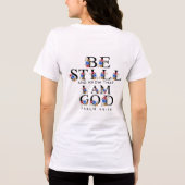 Psalm 46:10 Be Still and Know Floral Letters Tri-Blend Shirt (Achterkant)