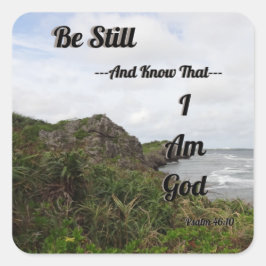 Psalm 46:10 ben nog steeds en weet dat ik God ben Vierkante Sticker