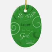 Psalm 46:10 Kies uw eigen kleur! Personaliseerbaar Keramisch Ornament (Voorkant)