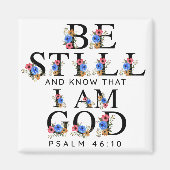 Psalm 46:10 Rust en weet Bloemletters Magneet (Voorkant)