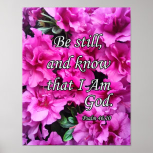 Psalm 46:10, wees nog roze bloemen poster