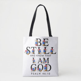 Psalm 46:10 Wees stil en weet Bloemletters Tote Bag
