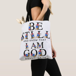 Psalm 46:10 Wees stil en weet Bloemletters Tote Bag