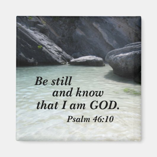 Psalm 46:10 Wees stil en weet dat ik God ben. Magneet (Voorkant)