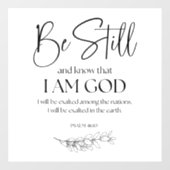 Psalm 46:10 Wees stil en weet dat ik God ben Raamsticker (Vel)