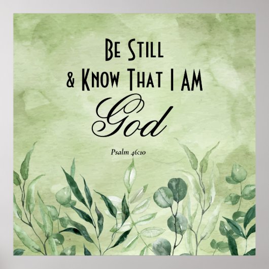 Psalm 46:10 Wees stil en weet het Poster (Voorkant)