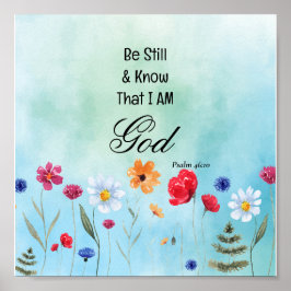 Psalm 46:10 Wees stil en weet het Poster