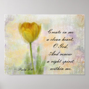 Psalm 51:10 Creëer in me een schoon hart O God Poster