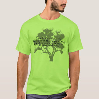 Psalm 52:8 t-shirt