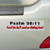 Psalm 56:11 Angst? Niet nodig NO! Bumpersticker (Op auto)