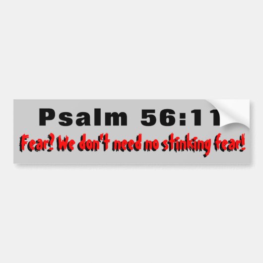 Psalm 56:11 Angst? Niet nodig NO! Bumpersticker (Voorkant)