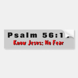 Psalm 56:11 Ken Jezus geen angst Bumpersticker