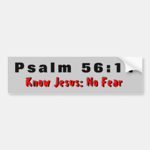 Psalm 56:11 Ken Jezus geen angst Bumpersticker