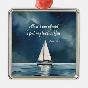 Psalm 56:3 Als ik bang ben, vertrouw op U, geloof Metalen Ornament