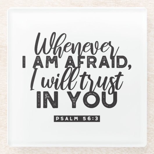 Psalm 56:3 Bijbelvers Kunst: "Ik zal op U vertrouw Glazen Onderzetter (Voorkant)