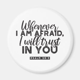 Psalm 56:3 Bijbelvers Kunst: "Ik zal op U vertrouw Magneet