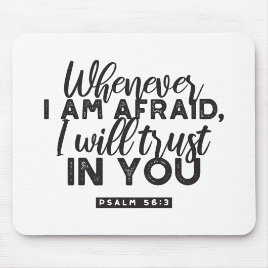 Psalm 56:3 Bijbelvers Kunst: "Ik zal op U vertrouw Muismat (Voorkant)