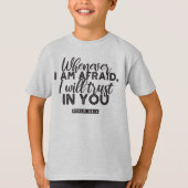 Psalm 56:3 Bijbelvers Kunst: "Ik zal op U vertrouw T-shirt (Voorkant)