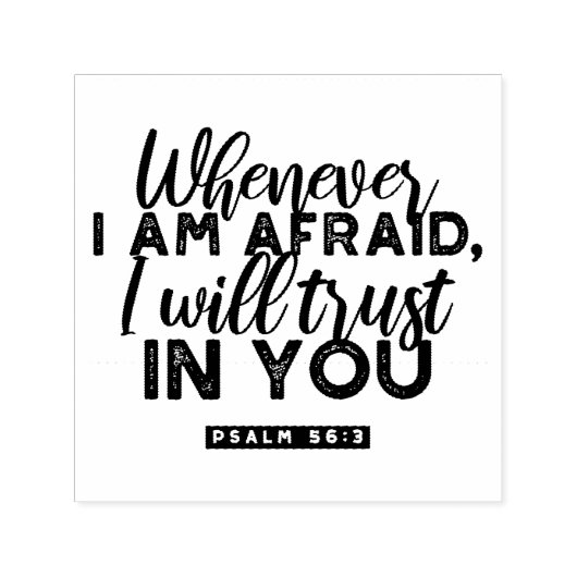 Psalm 56:3 Bijbelvers Kunst: "Ik zal op U vertrouw Zelfinktende Stempel (Design)