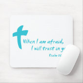 Psalm 56: Als ik bang ben, zal ik je vertrouwen Muismat (Met muis)