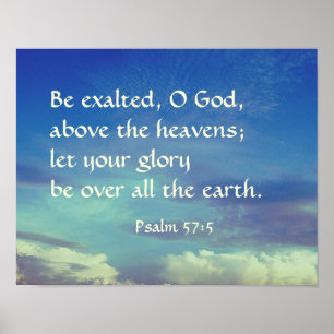 Psalm 57:5 Bijbelversie bij God Poster