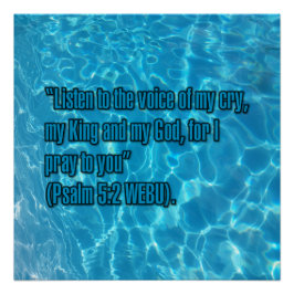 Psalm 5:2 WEBU Perfect Poster