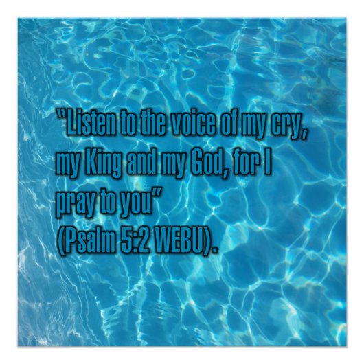 Psalm 5:2 WEBU Perfect Poster (Voorkant)