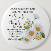 Psalm 63:1 Bijbeltekst Kamille bloemen Ronde Button 6,0 Cm (Voorkant)