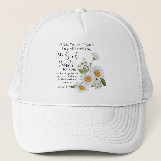 Psalm 63:1 Bijbeltekst Kamille bloemen Trucker Pet (Voorkant)