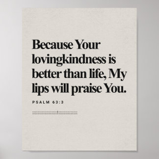 Psalm 63:3 - Gods liefdevolle vriendelijkheid Schr Poster