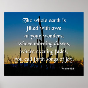 Psalm 65:8 Liedjes van vreugde Poster