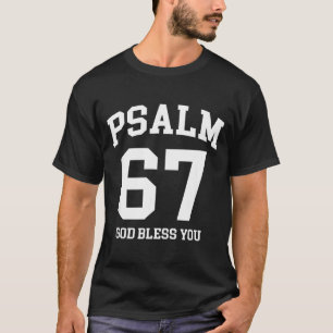 Psalm 67 Christelijk 6 7 Zes Zeven Jezus Grappige T-shirt