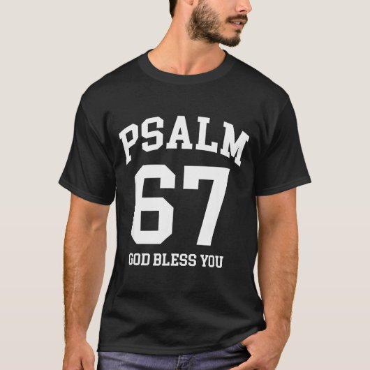Psalm 67 Christian 6 7 Six Seven Jesus Funny Meme  T-shirt (Voorkant)