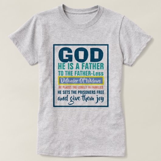 Psalm 68:5-6 GOD is de vader van de vaderloze T-shirt (Design voorkant)