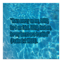 Psalm 6:2 WEBU Perfect Poster