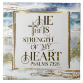 Psalm 73:26 Hij is de Sterkte van mijn hart Tegeltje (Voorkant)