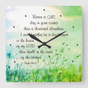 Psalm 84:10 beter is ÉÉN dag in uw Bijbel van de R Vierkante Klok