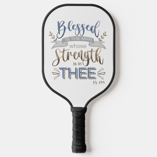 Psalm 84:5 - Blessed is the Man Pickleball Paddle (Voorkant)