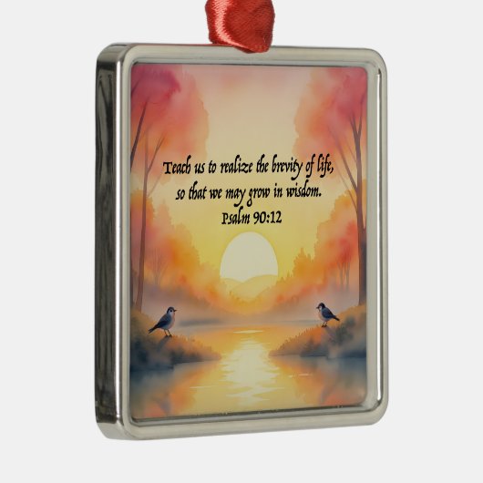 Psalm 90:12. Teach us to realize brevity life Metalen Ornament (Rechts)