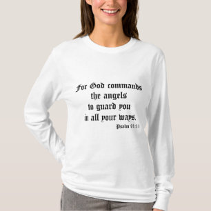 Psalm 91:11 t-shirt