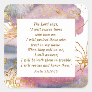 Psalm 91:14-15 De Heer zegt dat Ik de Bijbel zal r Vierkante Sticker