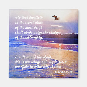 Psalm 91:1-2 Hij die dwaalf in de geheime plaats Magneet