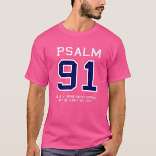 Psalm 91 hij is mijn schuilplaats en mijn vesting  t-shirt
