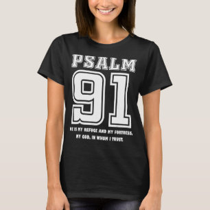 Psalm 91 hij is mijn toevluchtsoord in mijn God in T-shirt