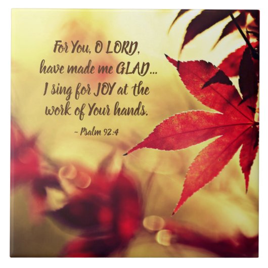 Psalm 92:4 voor jou, O LORD, heb me GLAD gemaakt Tegeltje (Voorkant)