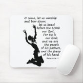 Psalm 95:6-7 Laten we bidden en buigen Muismat (Met muis)