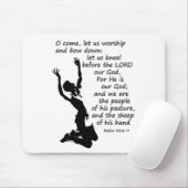 Psalm 95:6-7 Laten we bidden en buigen Muismat (Met muis)