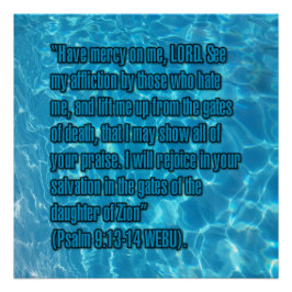 Psalm 9:13-14 WEBU Perfect Poster