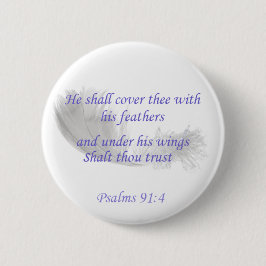 Psalmen 91:4 Hij zal u met Zijn vleugels dekken Ronde Button 5,7 Cm