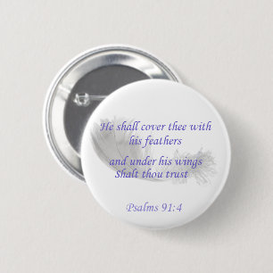Psalmen 91:4 Hij zal u met Zijn vleugels dekken Ronde Button 5,7 Cm